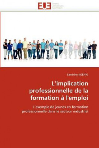 Book L''implication professionnelle de la formation a l''emploi Sandrine Koenig