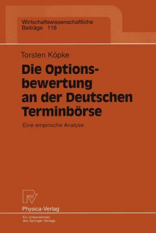 Książka Die Optionsbewertung an der Deutschen Terminborse Torsten Köpke