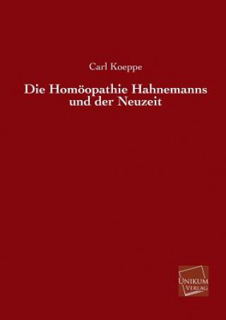 Könyv Homoopathie Hahnemanns Und Der Neuzeit Carl Koeppe