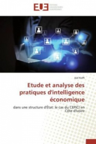 Book Etude et analyse des pratiques d'intelligence économique Joel Koffi