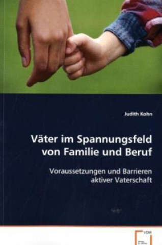 Книга Väter im Spannungsfeld von Familie und Beruf Judith Kohn