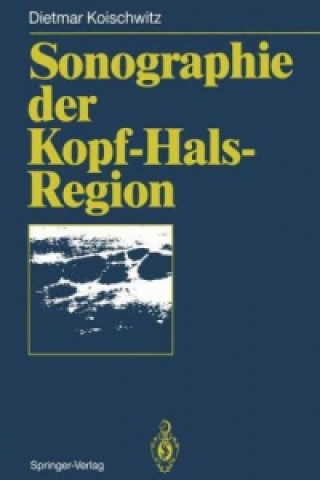 Kniha Sonographie der Kopf-Hals-Region Dietmar Koischwitz