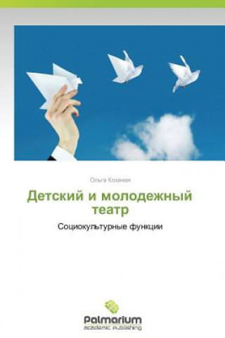 Kniha Detskiy I Molodezhnyy Teatr Kokhanaya Ol'ga