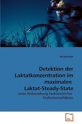 Kniha Detektion der Laktatkonzentration im maximalen Laktat-Steady-State Nicole Kolar