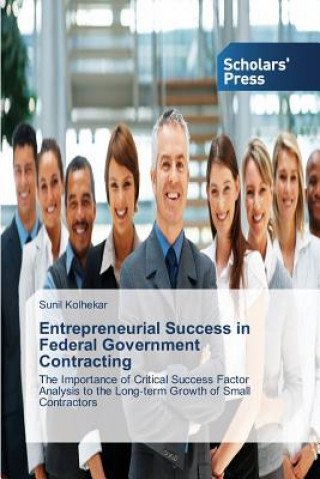 Knjiga Entrepreneurial Success in Federal Government Contracting Kolhekar Sunil