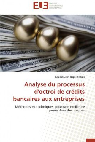 Kniha Analyse du processus d'octroi de credits bancaires aux entreprises Kouassi Jean-Baptiste Koli