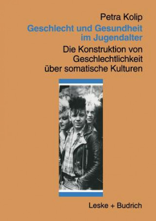 Книга Geschlecht Und Gesundheit Im Jugendalter Petra Kolip