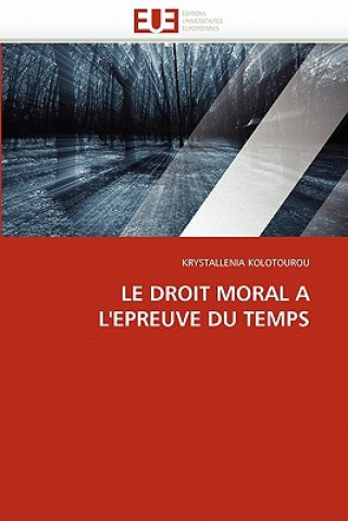 Книга Droit Moral a l'Epreuve Du Temps Krystallenia Kolotourou