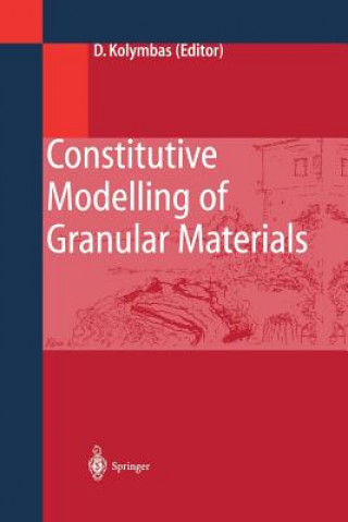 Livre Constitutive Modelling of Granular Materials Dimitrios Kolymbas