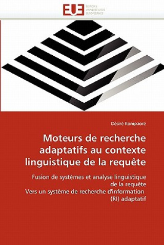 Kniha Moteurs de Recherche Adaptatifs Au Contexte Linguistique de la Requ te Désiré Kompaoré