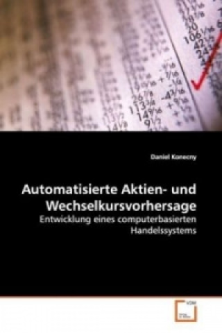 Kniha Automatisierte Aktien- und Wechselkursvorhersage Daniel Konecny