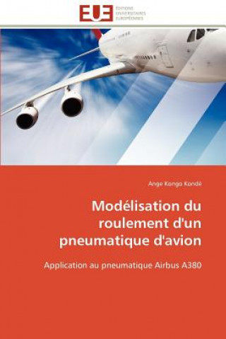Kniha Mod lisation Du Roulement d'Un Pneumatique d'Avion Ange Kongo Kondé