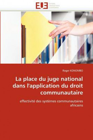 Könyv Place Du Juge National Dans l'Application Du Droit Communautaire Roger Konombo