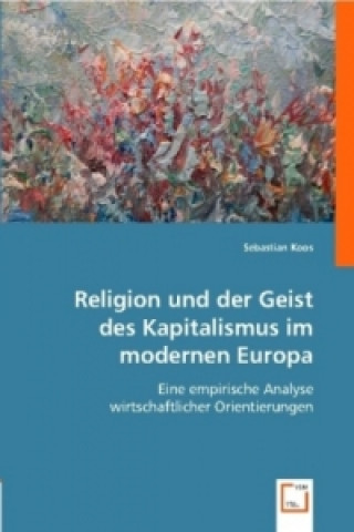 Könyv Religion und der Geist des Kapitalismus im modernen Europa Sebastian Koos