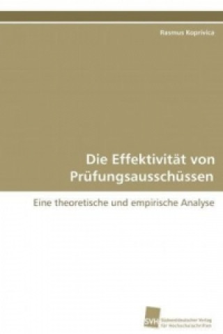 Kniha Die Effektivität von Prüfungsausschüssen Rasmus Koprivica