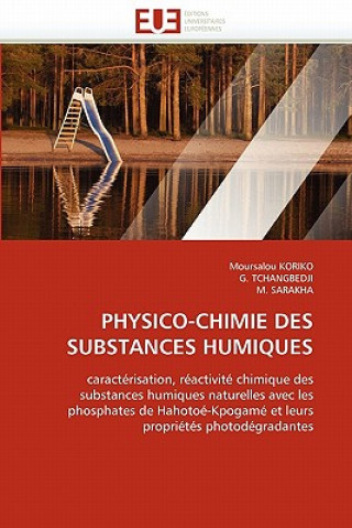 Kniha Physico-Chimie Des Substances Humiques Moursalou Koriko