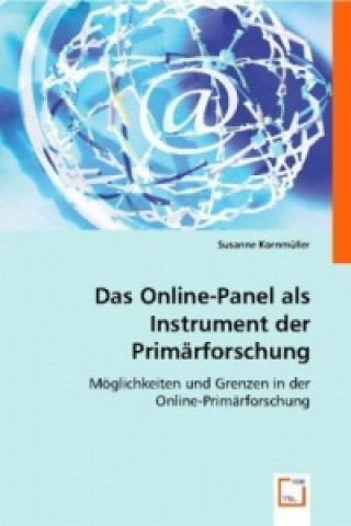 Kniha Das Online-Panel als Instrument der Primärforschung Susanne Kornmüller