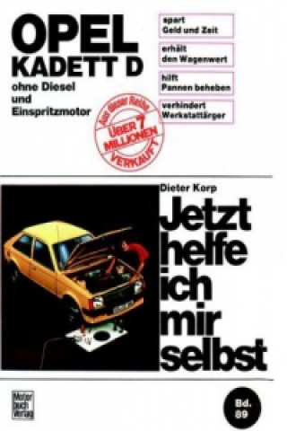 Kniha Opel Kadett D (ohne Diesel und Einspritzmotor bis August '84)) Dieter Korp