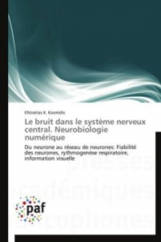 Kniha Le bruit dans le système nerveux central. Neurobiologie numérique Efstratios K. Kosmidis