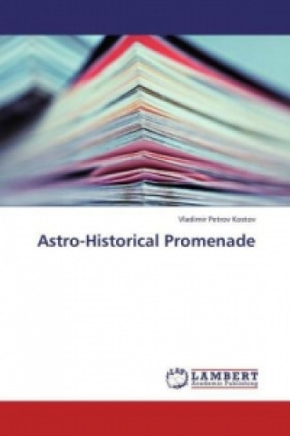 Könyv Astro-Historical Promenade Vladimir Petrov Kostov
