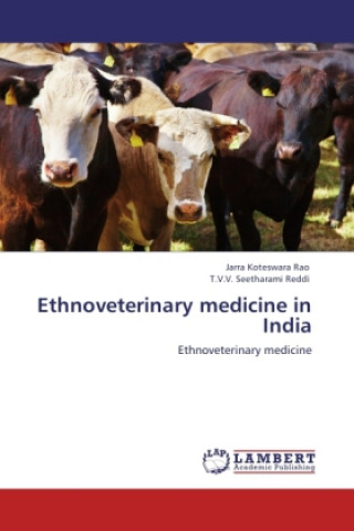 Kniha Ethnoveterinary medicine in India Jarra Koteswara Rao