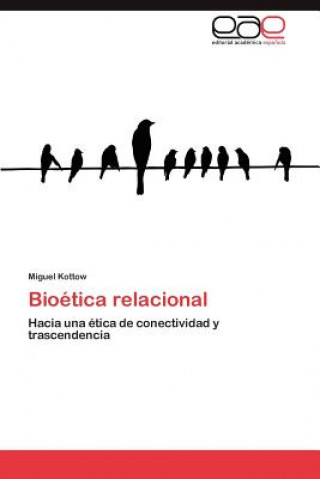 Book Bioetica Relacional Miguel Kottow