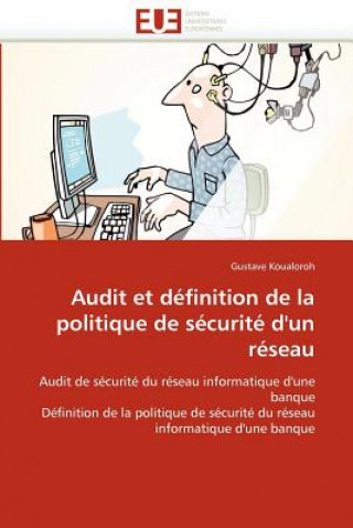 Kniha Audit Et D finition de la Politique de S curit  d''un R seau Gustave Koualoroh