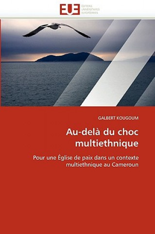 Книга Au-Del  Du Choc Multiethnique Galbert Kougoum