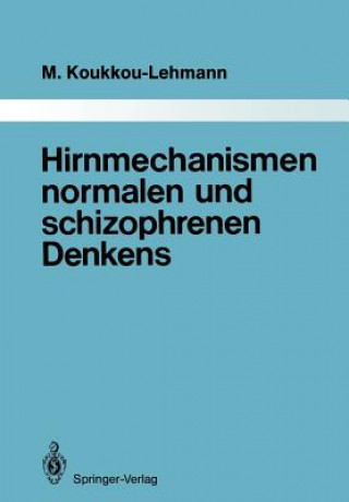 Książka Hirnmechanismen normalen und schizophrenen Denkens Martha Koukkou-Lehmann