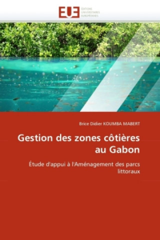 Kniha Gestion des zones côtières au Gabon Brice D. Koumba Mabert