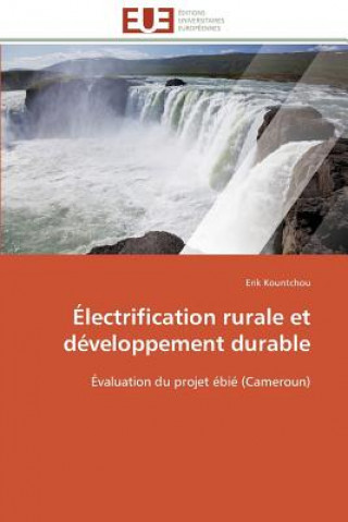 Книга lectrification Rurale Et D veloppement Durable Erik Kountchou