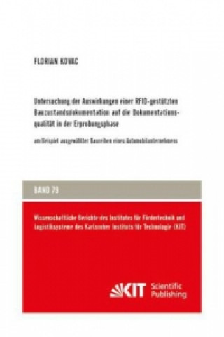 Книга Untersuchung der Auswirkungen einer RFID-gestutzten Bauzustandsdokumentation auf die Dokumentationsqualitat in der Erprobungsphase Florian Kovac