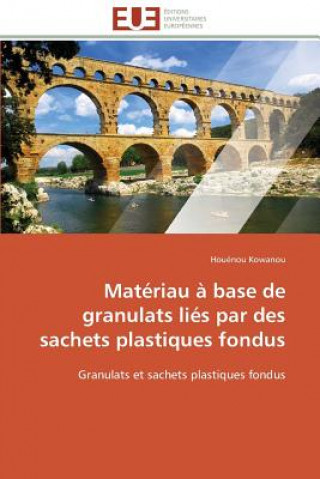 Kniha Mat riau   Base de Granulats Li s Par Des Sachets Plastiques Fondus Houénou Kowanou