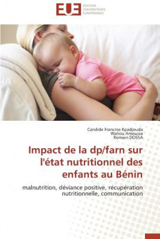 Kniha Impact de la Dp/Farn Sur l' tat Nutritionnel Des Enfants Au B nin Candide Francine Kpadjouda