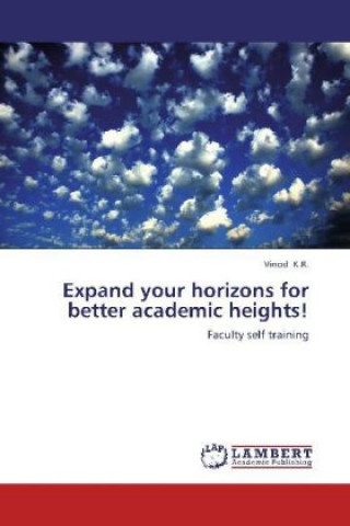 Carte Expand your horizons for better academic heights! Vinod K.R.