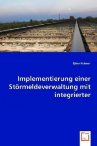 Knjiga Implementierung einer Störmeldeverwaltung mit integrierter Bauteilverfolgung Björn Krämer