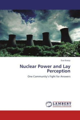 Könyv Nuclear Power and Lay Perception Eva Kranjc