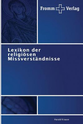 Kniha Lexikon der religioesen Missverstandnisse Harald Krause