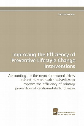 Knjiga Improving the Efficiency of Preventive Lifestyle Change Interventions Lutz Kraushaar