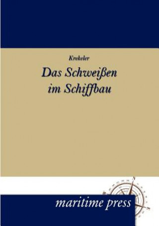 Livre Schweissen im Schiffbau K. Krekeler