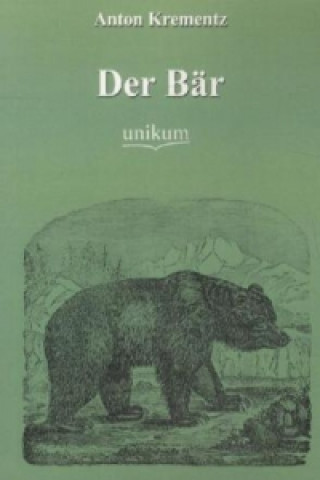 Könyv Der Bär Anton Krementz
