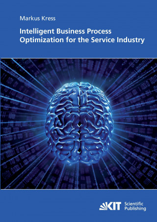 Kniha Intelligent Business Process Optimization for the Service Industry Markus Kress