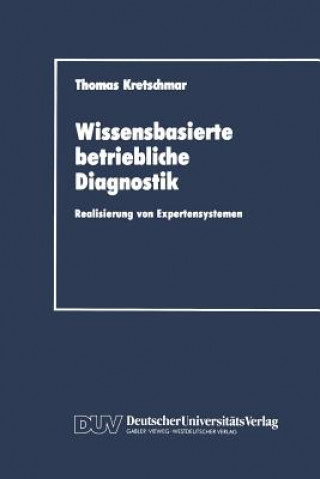 Kniha Wissensbasierte Betriebliche Diagnostik Thomas Kretschmar
