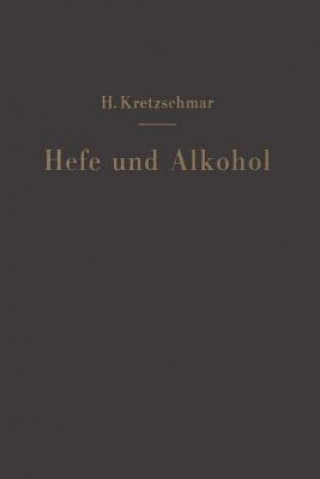 Könyv Hefe Und Alkohol Sowie Andere Garungsprodukte Hermann Kretzschmar