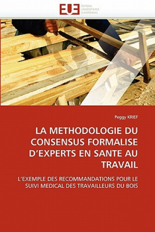 Kniha La Methodologie Du Consensus Formalise d''experts En Sante Au Travail Peggy Krief