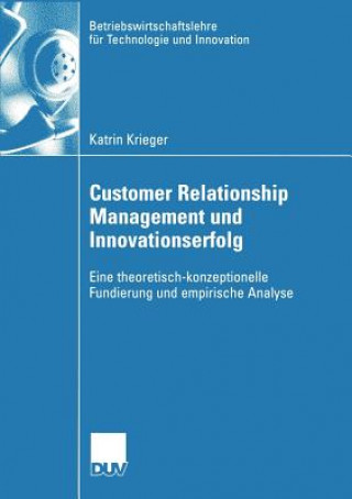 Könyv Customer Relationship Management und Innovationserfolg Katrin Krieger