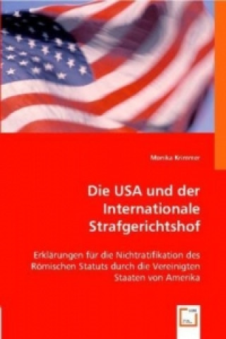 Kniha Die USA und der Internationale Strafgerichtshof Monika Krimmer