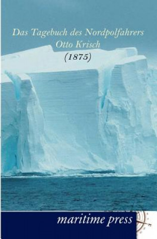 Carte Tagebuch des Nordpolfahrers Otto Krisch Otto Krisch