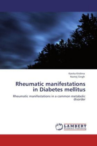 Książka Rheumatic manifestations in Diabetes mellitus Kavita Krishna