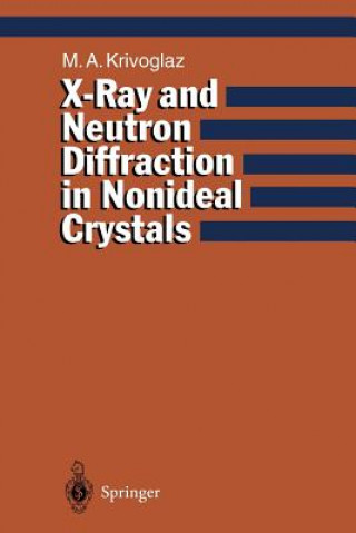 Książka X-Ray and Neutron Diffraction in Nonideal Crystals Mikhail A. Krivoglaz